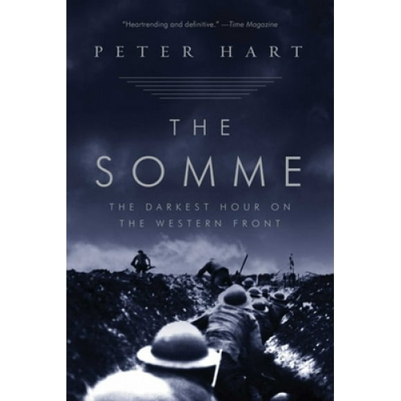 The Somme: The Darkest Hour on the Western Front