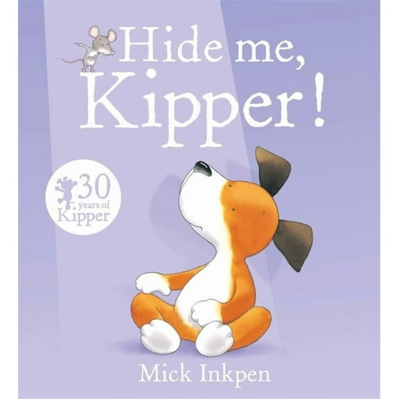 Kipper: Hide Me, Kipper (Paperback)