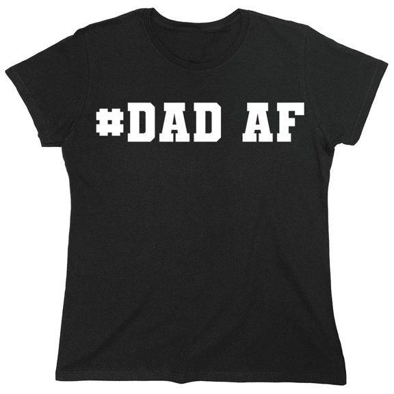 Dad Af Sarcastic Humor Novelty Funny Women's Casual Tees
