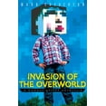 thumbnail image 1 of Invasion of the Overworld : A Gameknight999 Adventure (Paperback), 1 of 1