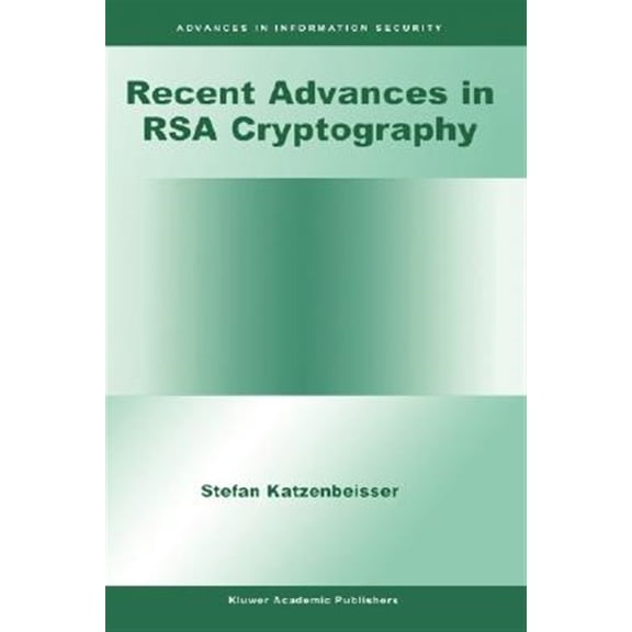 Pre-Owned Advances in Information Security: Recent Advances in Rsa Cryptography (Hardcover)