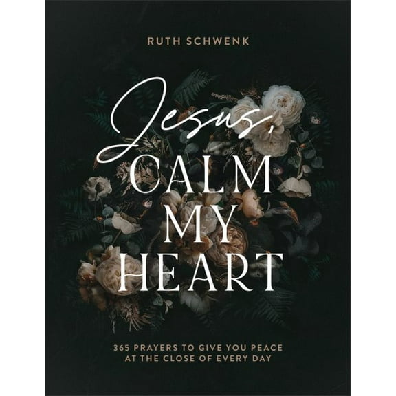 Pre-Owned Jesus, Calm My Heart: 365 Prayers to Give You Peace at the Close of Every Day (Hardcover) 0764241494 9780764241499