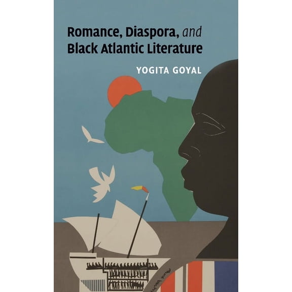 Cambridge Studies in American Literature Romance, Diaspora, and Black Atlantic Literature, Book 159, (Paperback)