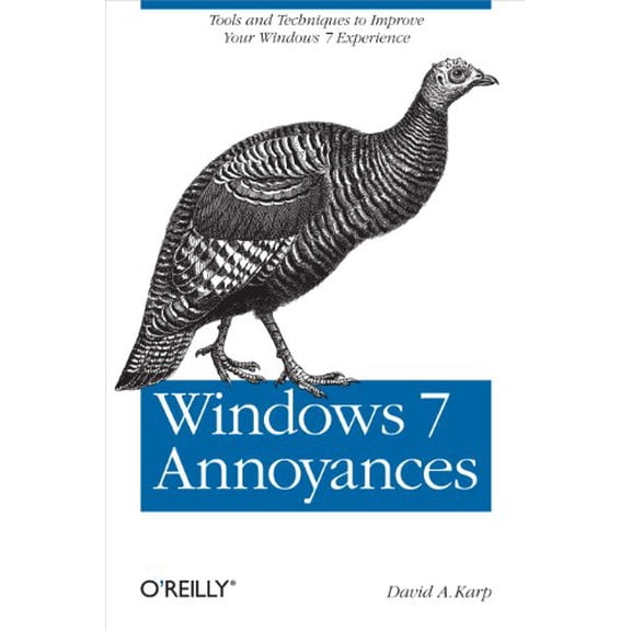 Pre-Owned Windows 7 Annoyances: Tips, Secrets, and Solutions (Paperback) 0596157622 9780596157623