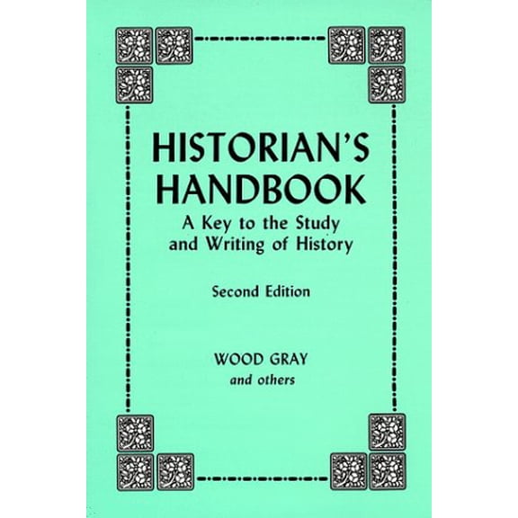Pre-Owned Historian's Handbook: A Key to the Study and Writing of History (Paperback) 0881336262 9780881336269