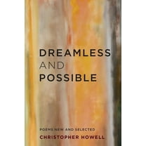 Pacific Northwest Poetry Dreamless and Possible: Poems New and Selected, (Hardcover)