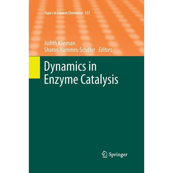 Topics in Current Chemistry Dynamics in Enzyme Catalysis, Book 337, (Paperback)