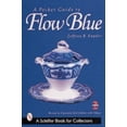 thumbnail image 1 of Pre-Owned A Pocket Guide to Flow Blue (Paperback) 0764310968 9780764310966, 1 of 1