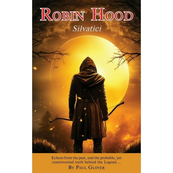 Robin Hood: Silvatici, (Hardcover)