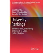Changing Academy - The Changing Academic Profession in Inter: University Rankings: Theoretical Basis, Methodology and Impacts on Global Higher Education (Hardcover)