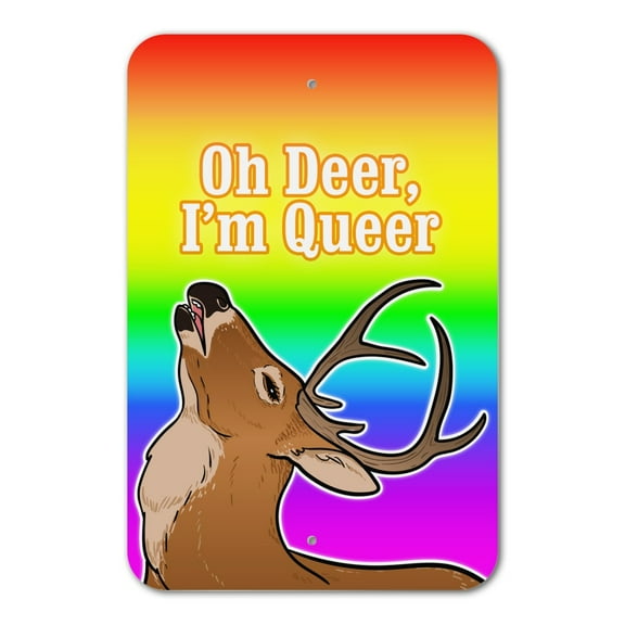 Oh Deer I'm Queer Rainbow Pride Gay Lesbian Funny Home Business Office Sign - Plastic - 18" x 12" (45.7cm x 30.5cm)
