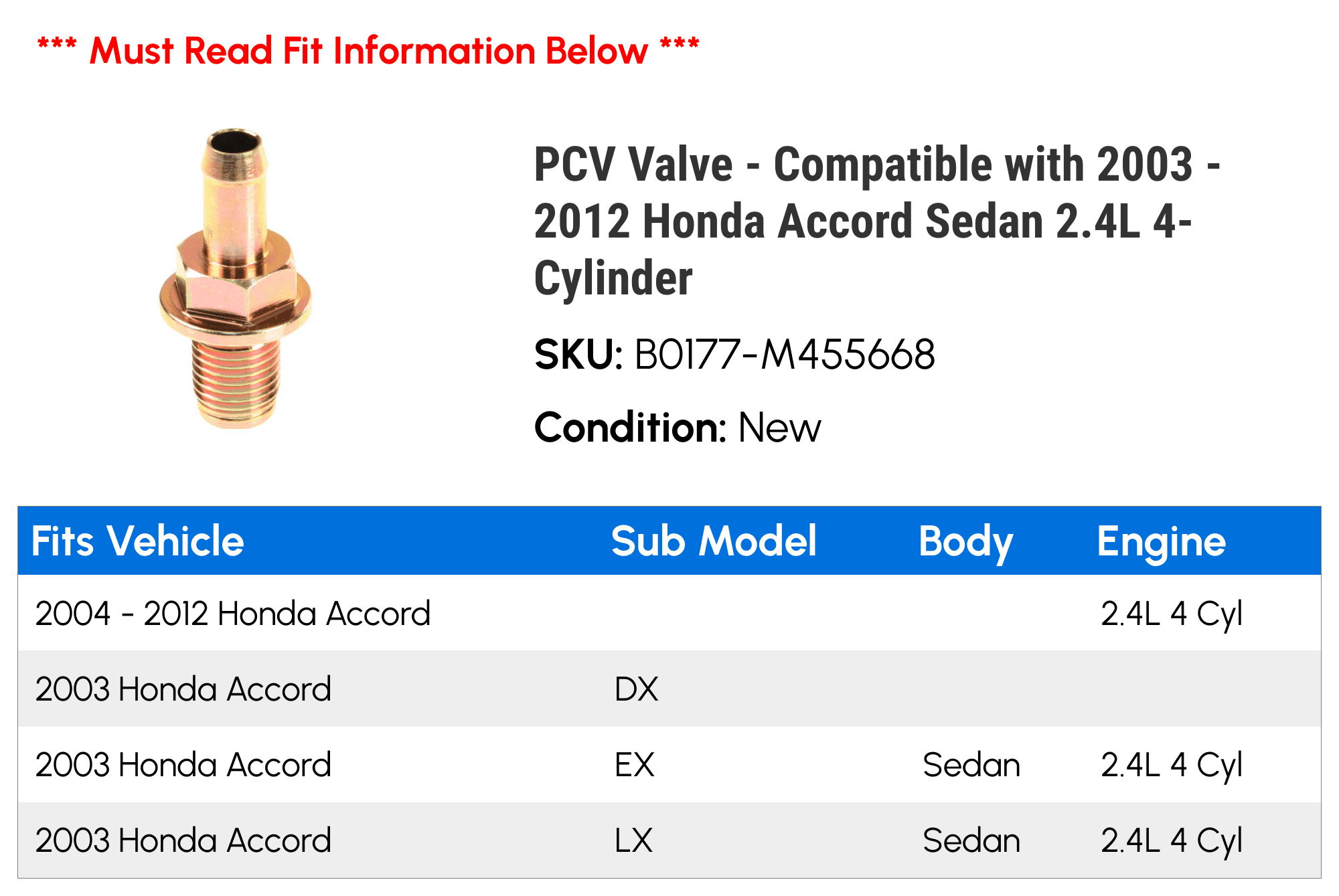 PCV Valve - Compatible with 2003 - 2012 Honda Accord Sedan 2.4L 4-Cylinder 2004 2005 2006 2007 2008 2009 2010 2011
