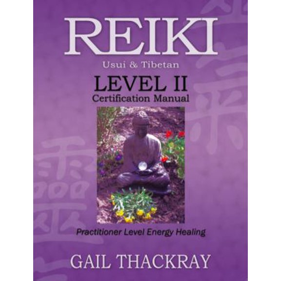 Pre-Owned REIKI, Usui & Tibetan, Level II Certification Manual, Practitioner Level Energy Healing (Paperback) 0984844058 9780984844050