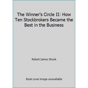 The Winner's Circle II: How Ten Stockbrokers Became the Best in the Business [Hardcover - Used]