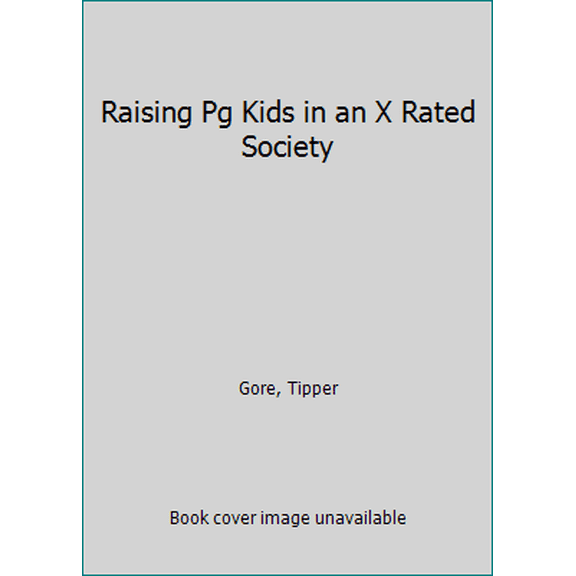 Pre-Owned Raising PG Kids in an X Rated Society (Unknown) 0553276131 9780553276138