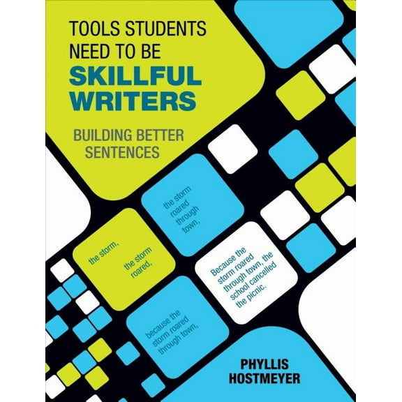 Tools Students Need to Be Skillful Writers: Building Better Sentences