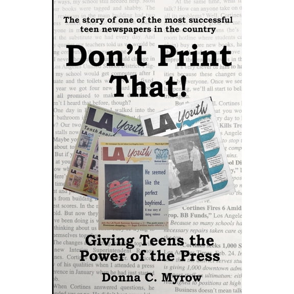 Don't Print That! Giving Teens the Power of the Press, (Paperback)