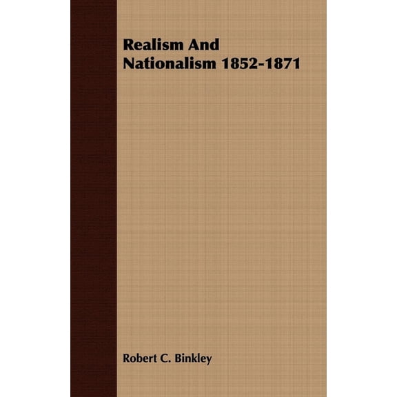 Realism and Nationalism 1852-1871, (Paperback)