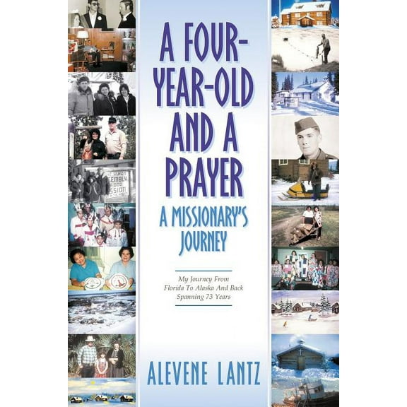 A Four Year Old and a Prayer-A Missionary's Journey, (Paperback)