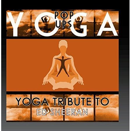 Yoga Pop Ups - Yoga Tribute to Ed Sheeran [CD]