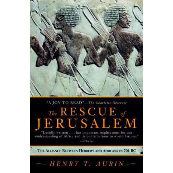 Pre-Owned The Rescue of Jerusalem: The Alliance Between Hebrews and Africans in 701 B.C. (Paperback) 1569473366 9781569473368