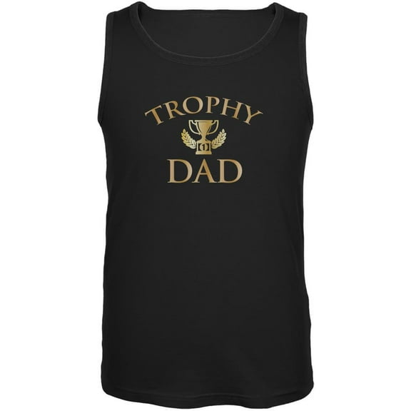 Fathers Day Trophy Dad Black Adult Tank Top - Medium