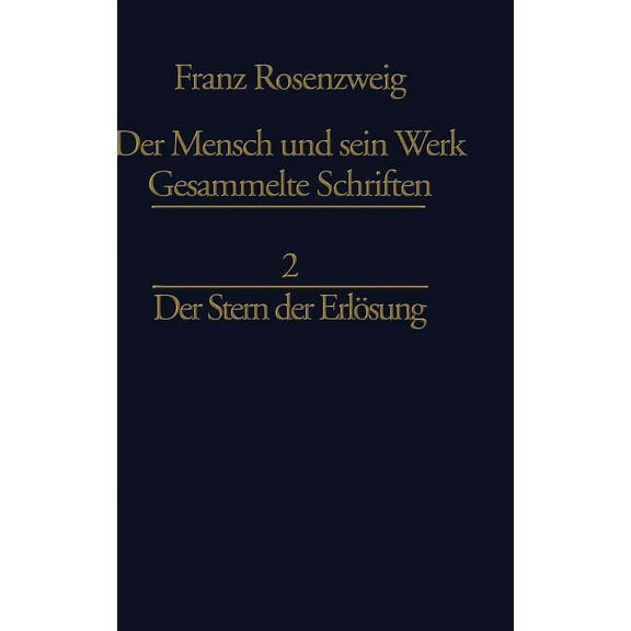 Franz Rosenzweig Gesammelte Schriften Der Stern Der ErlÃ¶sung, Book 2, (Hardcover)