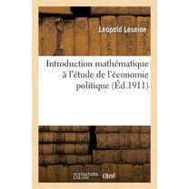 Histoire: Introduction Mathématique À l'Étude de l'Économie Politique (Paperback)