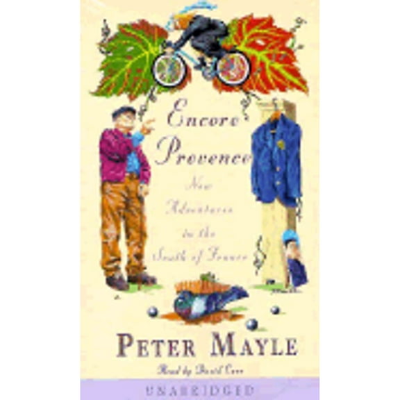 Pre-Owned Encore Provence: New Adventures in the South of France ( Audiobook 9780375406690) by Peter Mayle, David Case