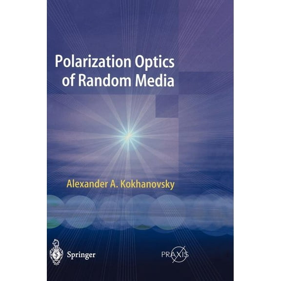 Polarization Optics of Random Media, (Hardcover)