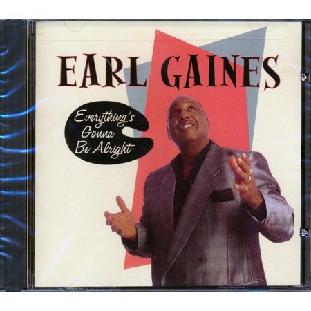 Earl Gaines - Everything's Gonna Be Alright - CD