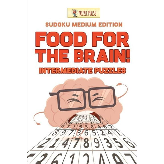 Food For The Brain! Intermediate Puzzles: Sudoku Medium Edition, (Paperback)