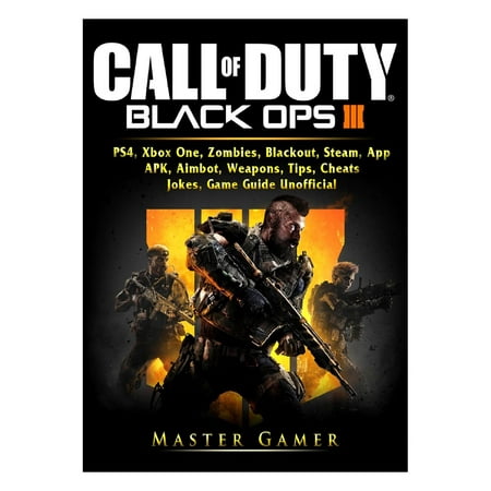 Call of Duty Black Ops 4, Ps4, Xbox One, Zombies, Blackout, Steam, App, Apk, Aimbot, Weapons, Tips, Cheats, Jokes, Game Guide (Zombie Go Boom Best Weapon)