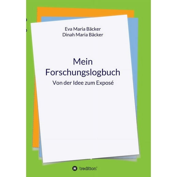 Mein Forschungslogbuch : Von der Idee zum Exposé (Paperback)