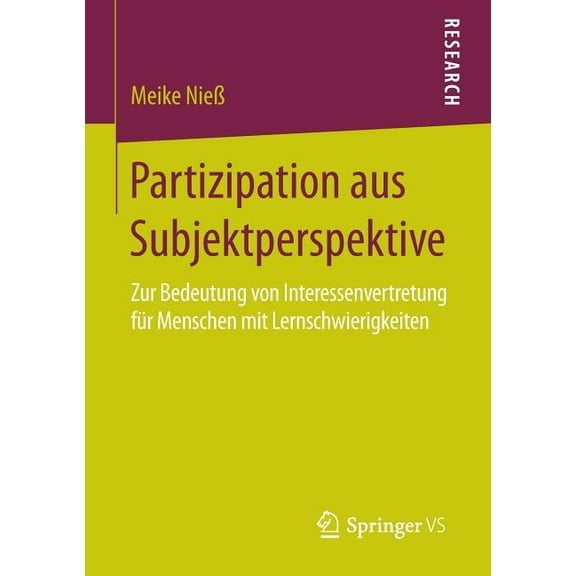 Partizipation Aus Subjektperspektive: Zur Bedeutung Von Interessenvertretung Für Menschen Mit Lernschwierigkeiten, (Paperback)