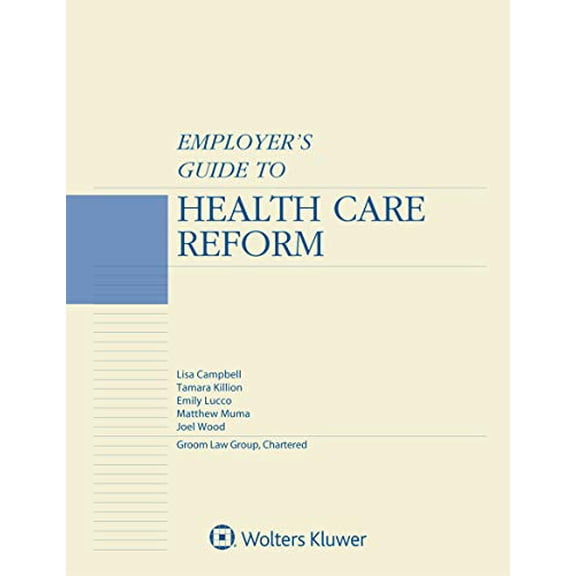 Pre-Owned Employer's Guide to Health Care Reform : 2019 Edition (Paperback)