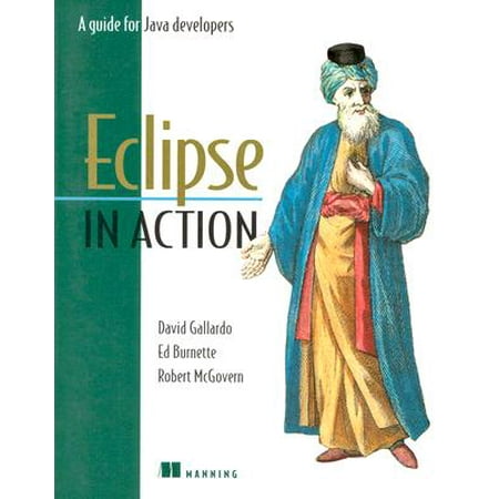 Eclipse in Action : A Guide for Java Developers (Best Eclipse Package For Java)