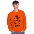 thumbnail image 2 of Keep Calm And Agree With Dad Crown Men's Big & Tall Crewneck Sweatshirt Brisco Brands 4X, 2 of 4