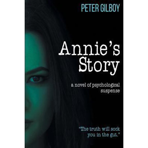 Pre-Owned Annie's Story: A novel of psychological suspense (Paperback) 1457539853 9781457539855