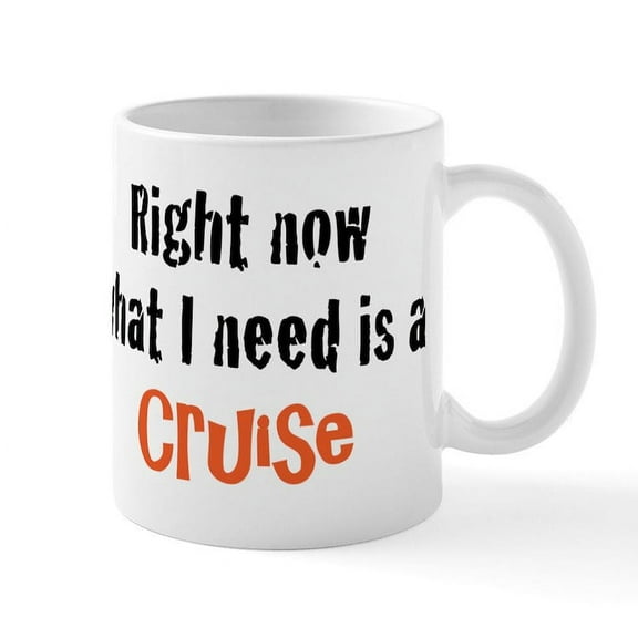 CafePress - I Need A Cruise Mug - 11 oz Ceramic Mug - Novelty Coffee Tea Cup