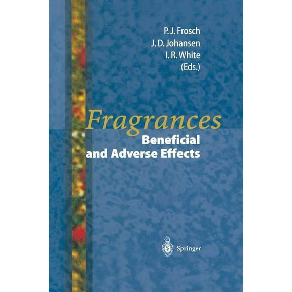 Fragrances: Beneficial and Adverse Effects, (Paperback)