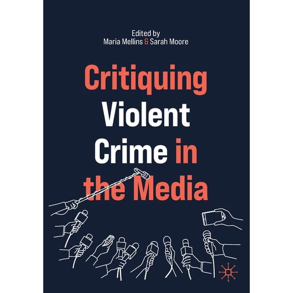 Critiquing Violent Crime in the Media, (Paperback)