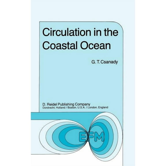 Environmental Fluid Mechanics Circulation in the Coastal Ocean, Book 2, (Hardcover)