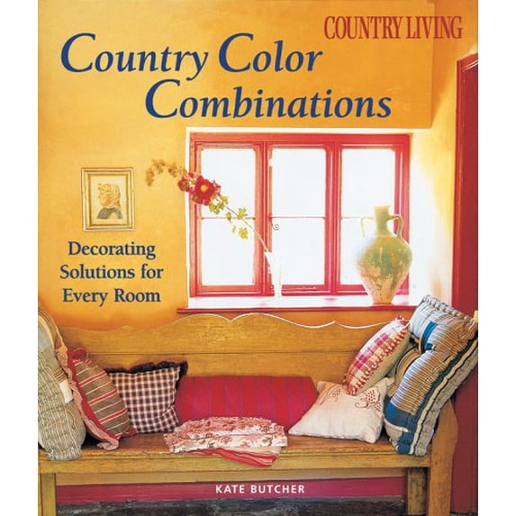 Pre-Owned Country Living Country Color Combinations: Decorating ...