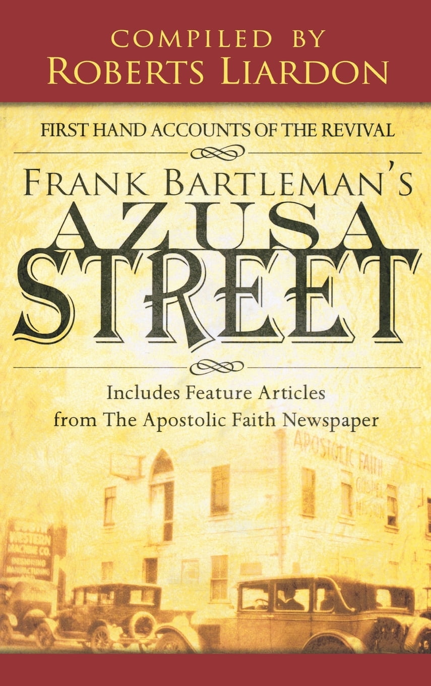 Azusa Street : First Hand Accounts Of The Revival-Includes Feature ...