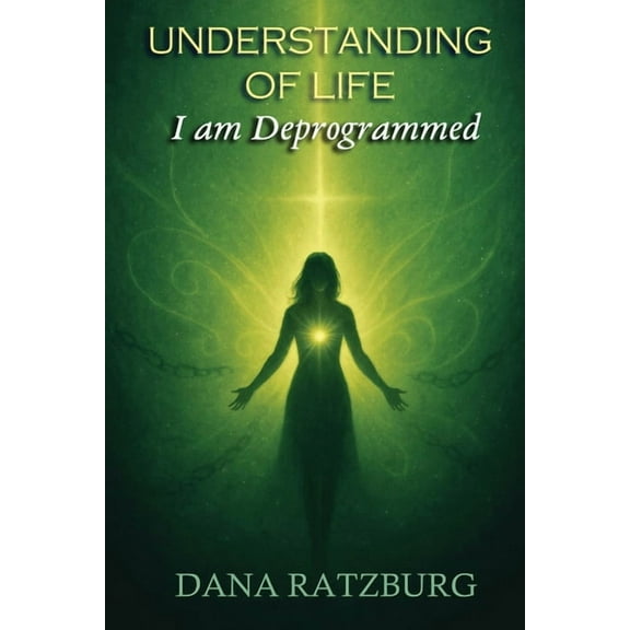 Understanding of Life: I am Deprogrammed, (Paperback)