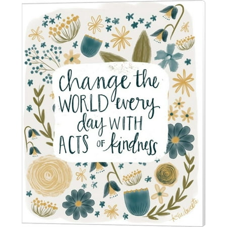 Kindness Changes the World by Katie Doucette, Canvas Wall Art, 16W x