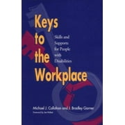 Keys to the Workplace: Skills and Supports for People With Disabilities [Paperback - Used]