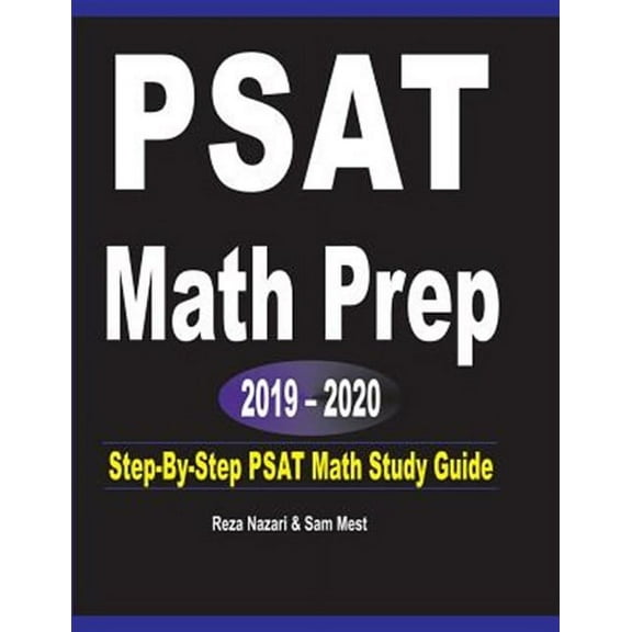 PSAT Math Prep 2019 - 2020: Step-By-Step PSAT Math Study Guide (Paperback)
