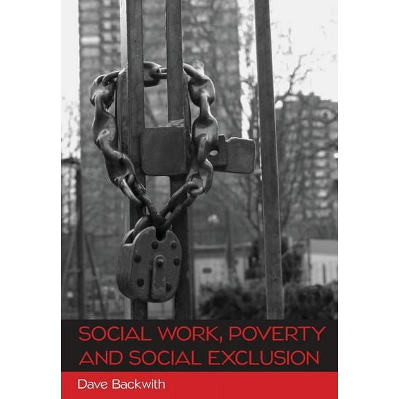 Social Work, Poverty and Social Exclusion, (Paperback)